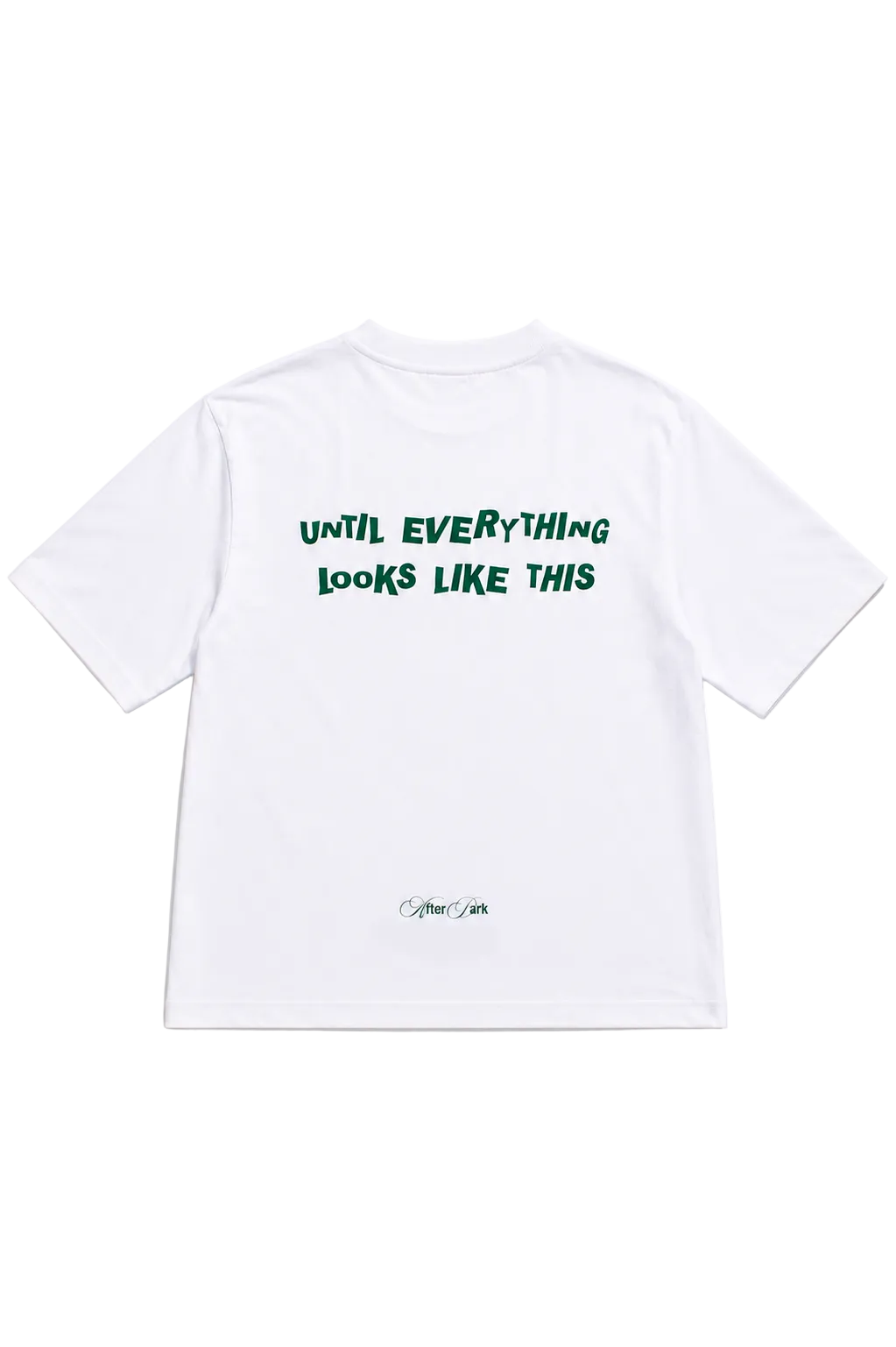 Retro della t-shirt oversize bianca UNTIL EVERYTHING LOOKS LIKE THIS di 4AM Season con grafica verde stampata sul retro